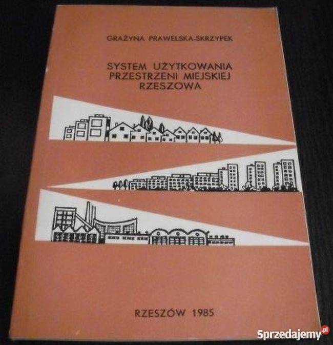 SYSTEM UŻYTKOWANIA PRZESTRZENI MIEJSKIEJ geografia, geologia, turystyka Rzeszów sprzedam