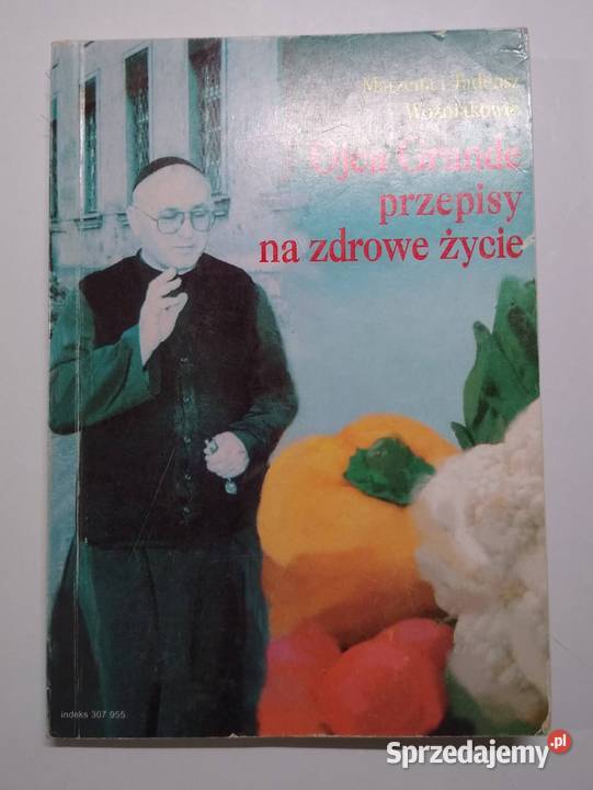 Ojca Grande przepisy na zdrowe życie część I II