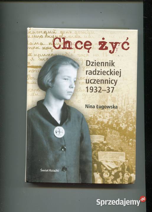 Chcę żyć dziennik radzieckiej uczennicy 193237 Szczecin