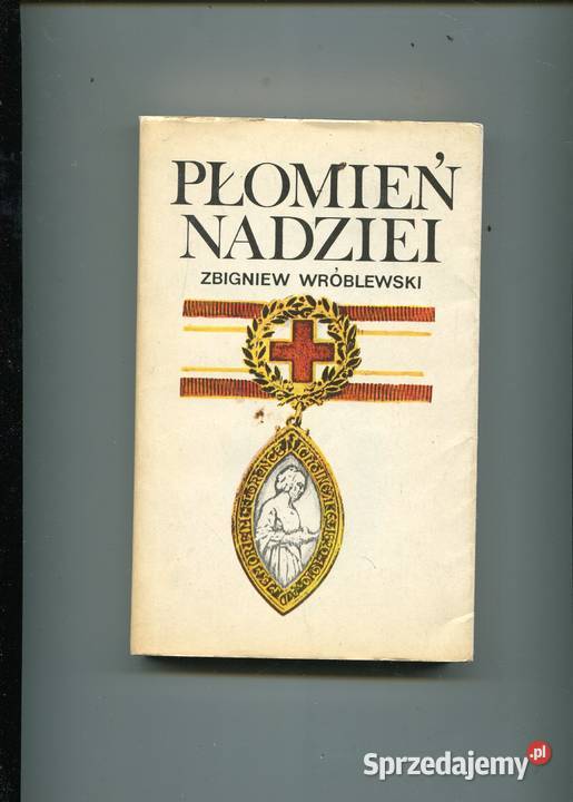 Płomień nadziei Zbigniew Wróblewski Szczecin sprzedam
