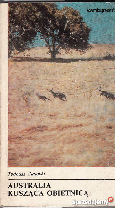 0985 AUSTRALIA KUSZĄCA OBIETNICĄ TADEUSZ ZIMECKI przygodowe Kultura i Rozrywka Czyrna