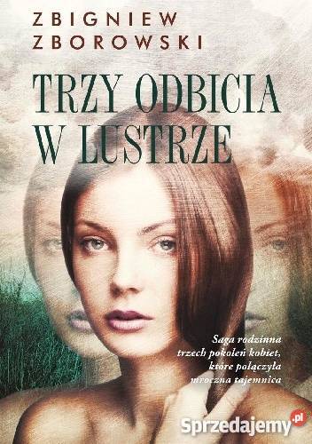 TRZY ODBICIA W LUSTRZE ZB ZBOROWSKI FA Goleniów sprzedam