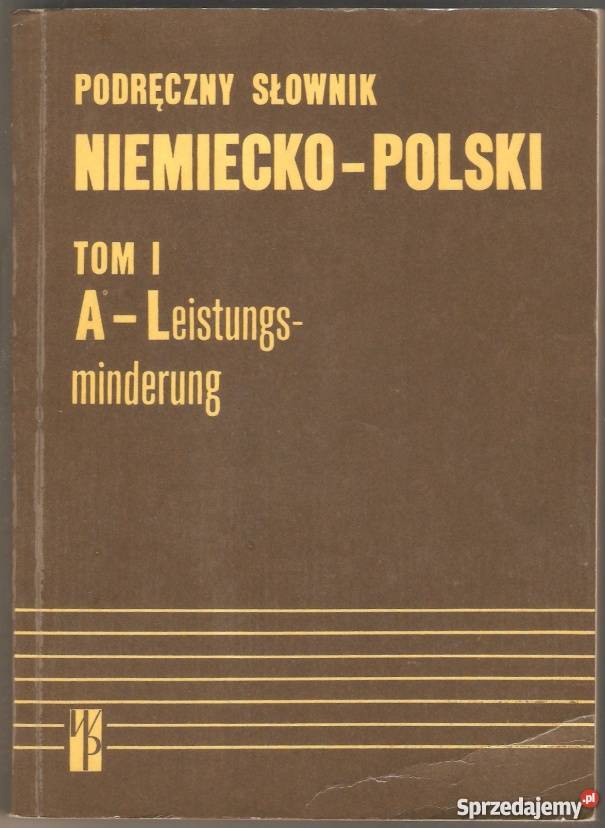 PODRĘCZNY SŁOWNIK POLSKONIEMIECKI TOM 1 Rok wydania 1979 warmińsko-mazurskie