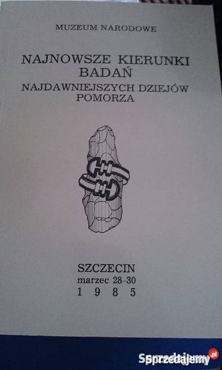Najnowsze kierunki badań najdawniejszych dziejów historia, archeologia Miastko