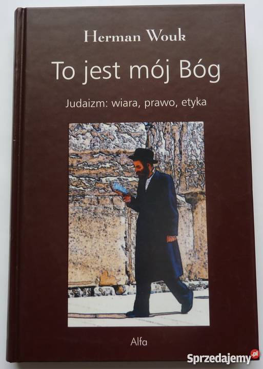 TO JEST MÓJ BÓG JUDAIZM WIARA PRAWO ETYKA WOUK