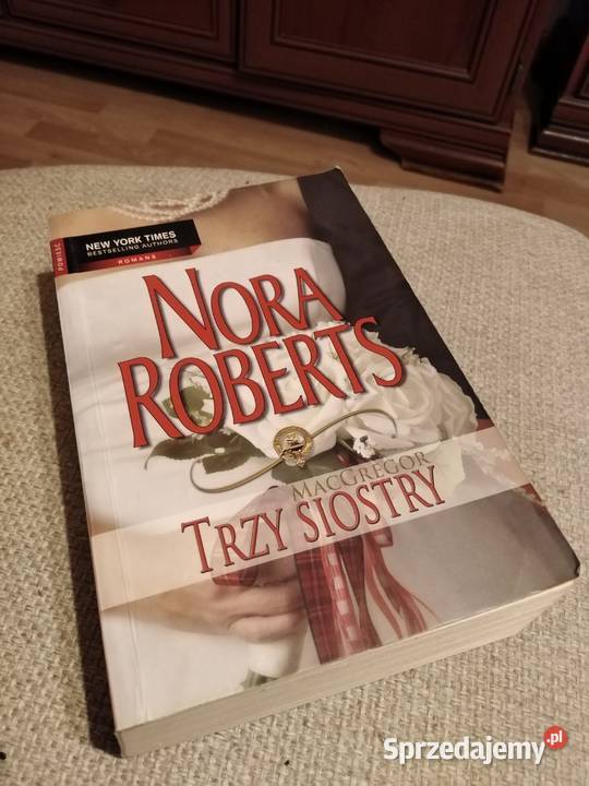 Nora Roberts Trzy Siostry