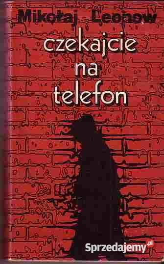 4979 CZEKAJCIE NA TELEFON MIKOŁAJ LEONOW Czyrna