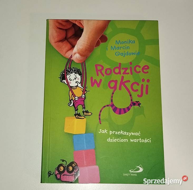 Rodzice w akcji przekazywać dzieciom wartości Warszawa