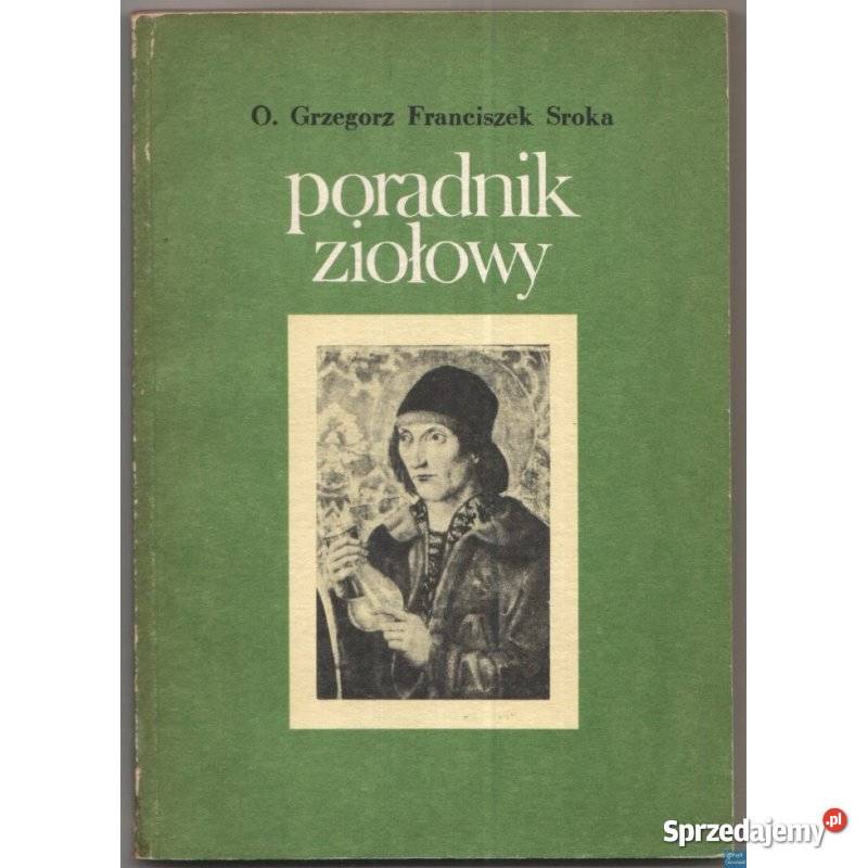 Poradnik Ziołowy O Grzegorz Franciszek Sroka dolnośląskie Świdnica