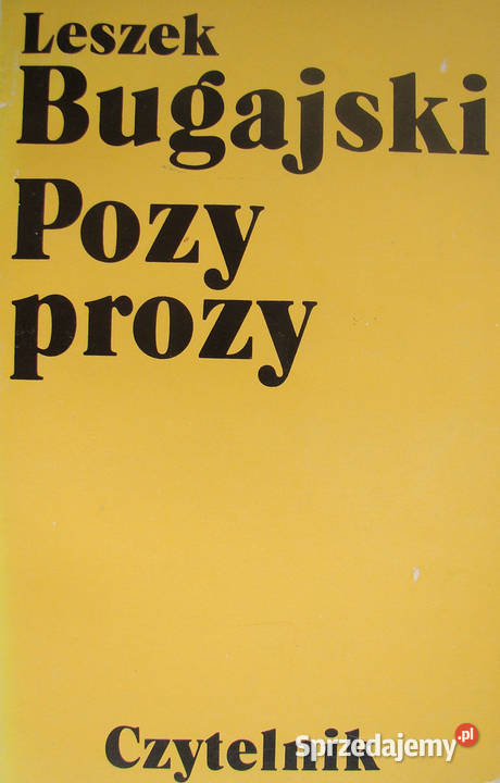 Pozy Prozy. Leszek Bugajski. Limanowa - Sprzedajemy.pl