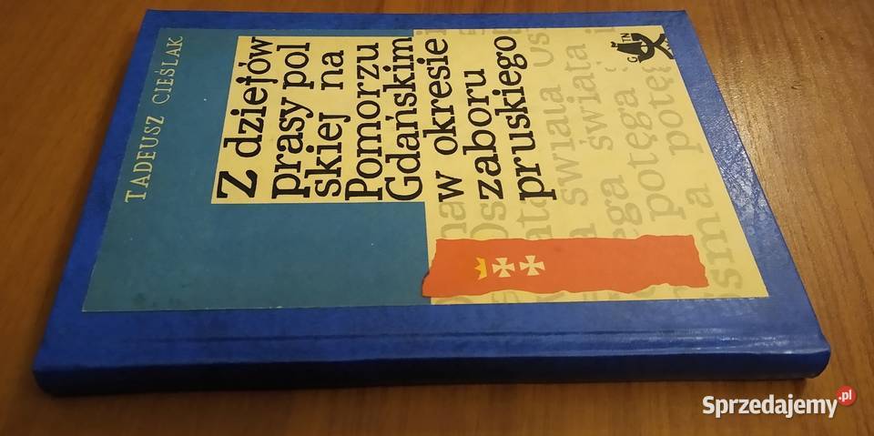 Z dziejów prasy polskiej na Pomorzu Gdańskim w Gdańsk sprzedam