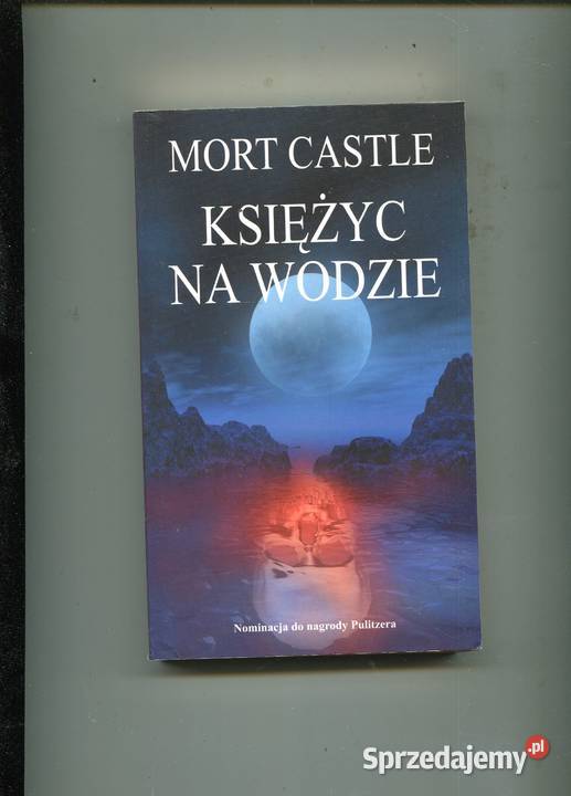 Księżyc na wodzie - Mort Castle