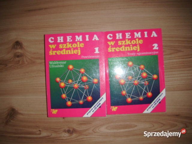 Sprawdzian To Nest Chemia 1 Liceum - CHEMIA W SZKOLE ŚREDNIEJ KOMPLET DWA TOMY -POWTÓRZENIA I TESTY