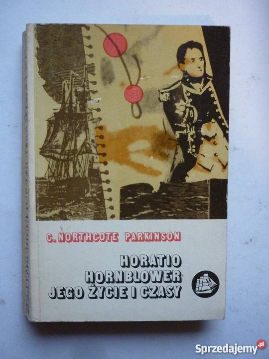 HORATIO HORNBLOWER JEGO ŻYCIE I CZASY Proza i poezja kujawsko-pomorskie Włocławek