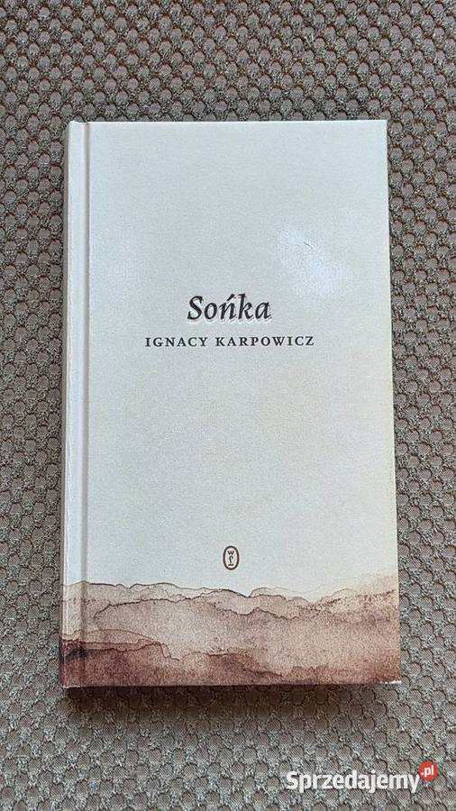 Sońka Ignacy Karpowicz ISBN 9788308053539 Książki i Podręczniki Kraków