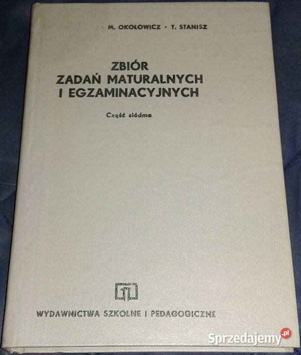 Zbiór zadań maturalnych i egzaminacyjnych M twarda Chełm sprzedam