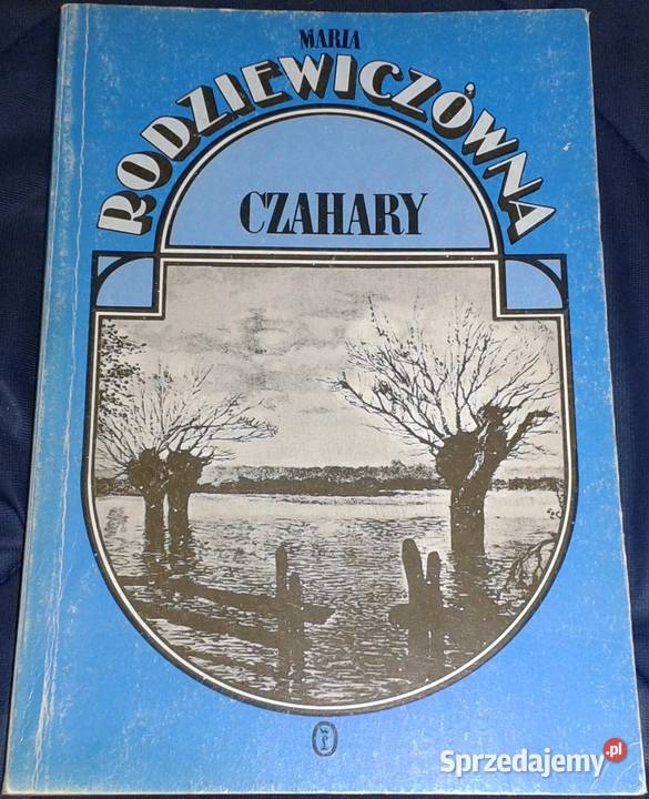 Czahary Maria Rodziewiczówna Chełm