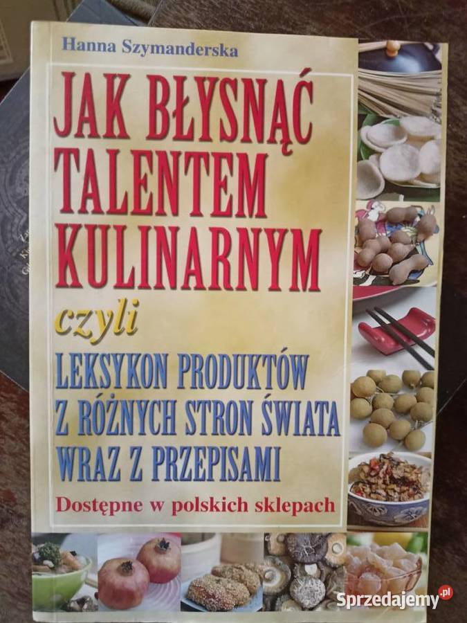 błysnąć talentem kulinarnym książki Warszawa sprzedam
