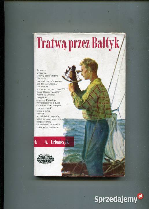 Tratwą Bałtyk Andrzej Urbańczyk Pozostałe Szczecin
