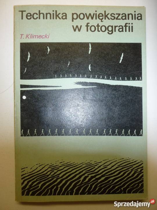 TECHNIKA POWIĘKSZENIA W FOTOGRAFII KLIMECKI mazowieckie Radom sprzedam