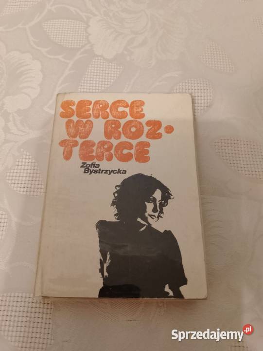 Książka SERCE W ROZTERCE Zofia Bystrzycka zbiór Oborniki
