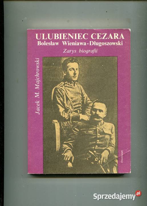 Ulubieniec Cezara Bolesław WieniawaDługoszowski zachodniopomorskie
