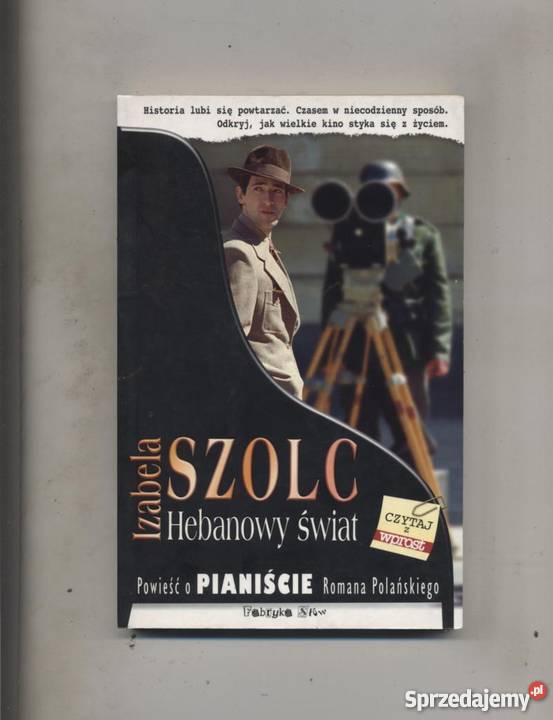 Hebanowy świat Powieść o Pianiście Romana Szczecin