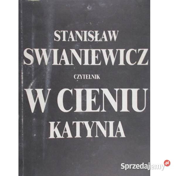 Stanisław Swianiewicz W cieniu Katynia