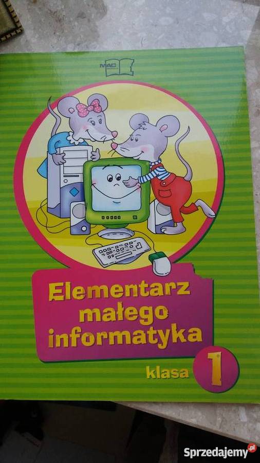 Elementarz Małego Informatyka Klasa 1 Mac elementarz małego informatyka 1 klasa Warszawa - Sprzedajemy.pl