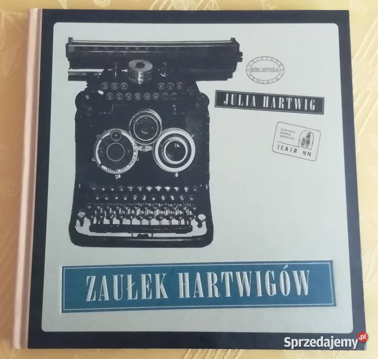 Zaułek Hartwigów Julia Hartwig Rok wydania 2006 Radom