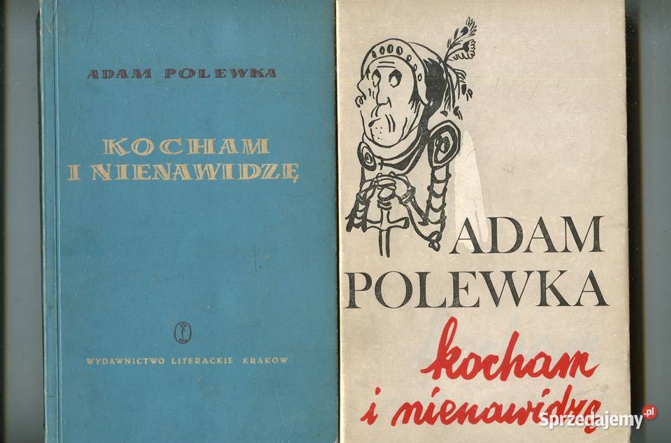 Kocham i nienawidzę Adam Polewka 2 wydania Rok wydania 1985 Szczecin
