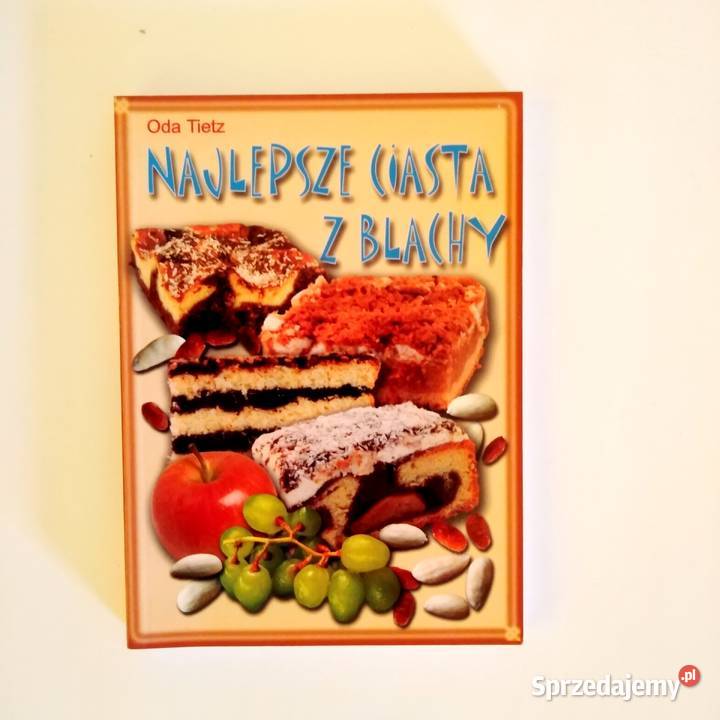 Oda Tietz Najlepsze ciasta z blachy Łódź sprzedam