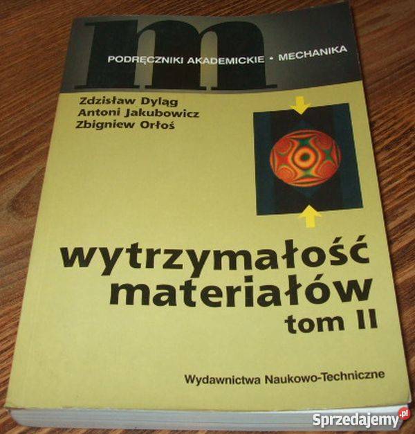 WYTRZYMAŁOŚĆ MATERIAŁÓW TOM II DYLĄG JAKUBOWICZ mazowieckie sprzedam