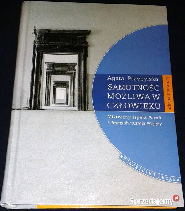 Samotność możliwa w człowieku Agata Przybylska Pozostałe Chełm sprzedam