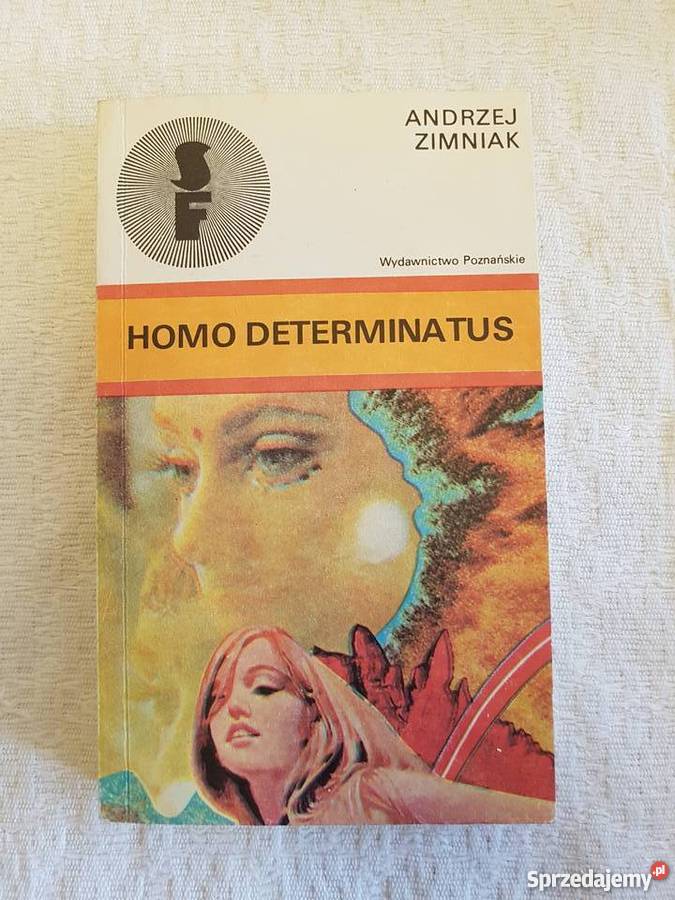 Andrzej Zimniak HOMO DETERMINATUS Rok wydania 1986 Katowice