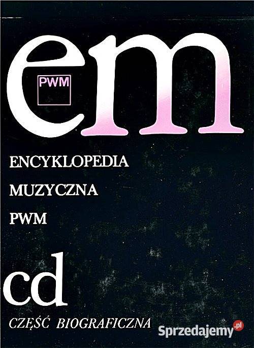 ENCYKLOPEDIA MUZYCZNA PWM Tom 2 cd Część Książki naukowe i popularnonaukowe Chorzów