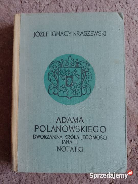 Józef Ignacy Kraszewski Dworzanin króla Rzeszów sprzedam
