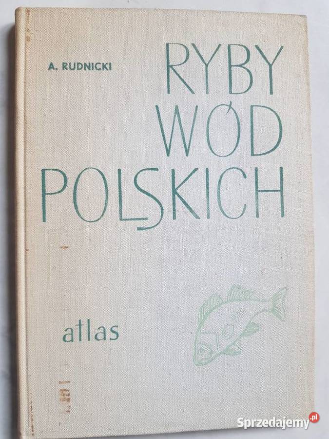 Ryby wód polskich atlas rudnicki  UNIKAT pierwsze wydanie