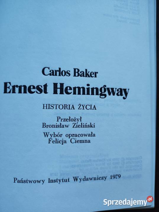Carlos Baker Ernest Hemingwa Kielce