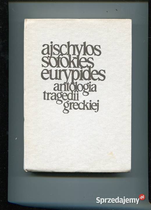 Ajschylos Sofokles Eurypides Antologia tragedii Kultura i Rozrywka Szczecin