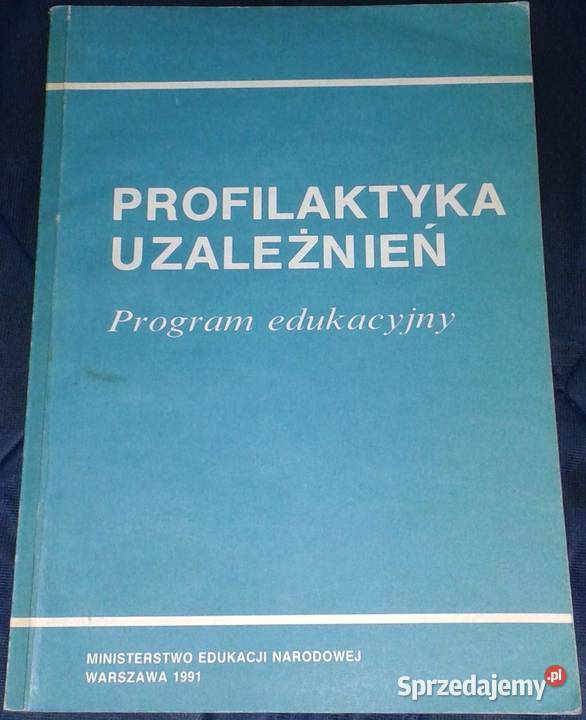 Profilaktyka uzależnień Program edukacyjny B Chełm sprzedam