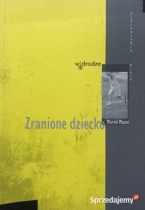 Książka Zranione dziecko Muriel Mazet Poznań