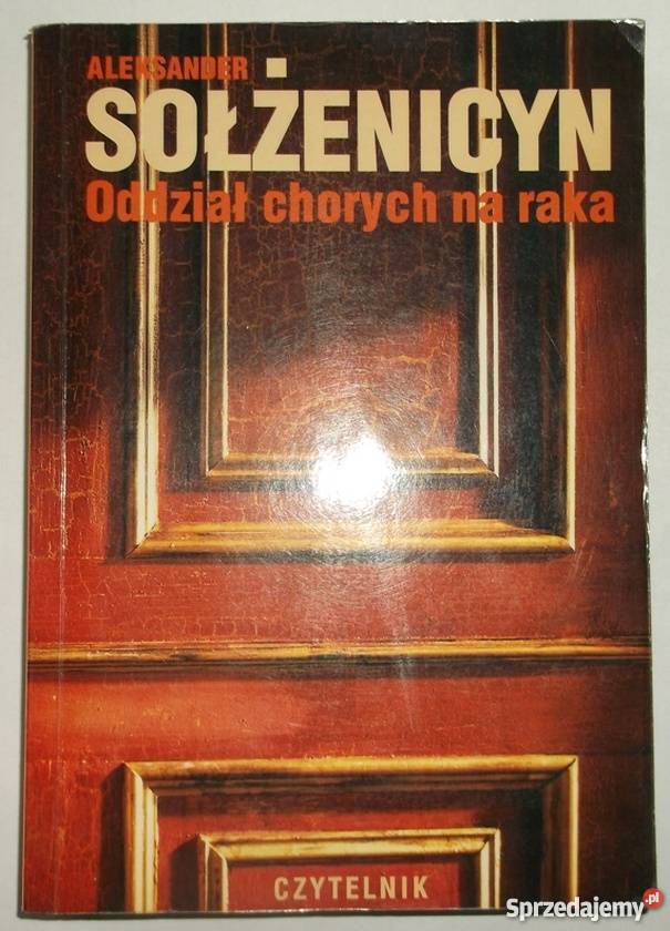 ODDZIAŁ CHORYCH NA RAKA SOŁŻENICYN A Płock
