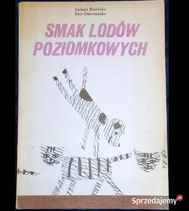 Smak lodów poziomkowych Ewa Otwinowska Izabella Kultura i Rozrywka Chełm