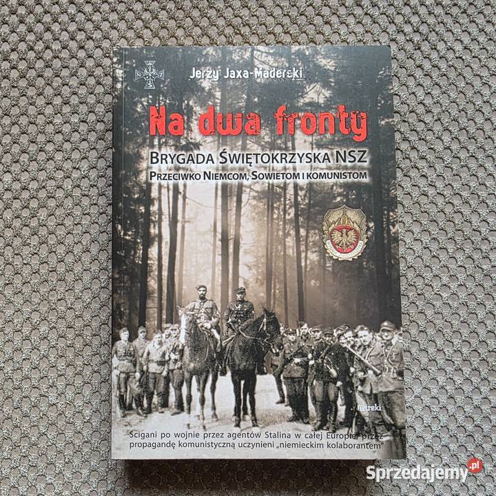 Na dwa fronty Brygada Świętokrzyska Jerzy historyczne Kraków