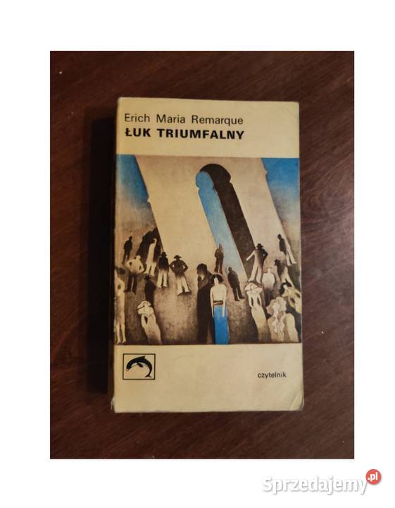 Łuk triumfalny Erich Maria Remarque sprzedam