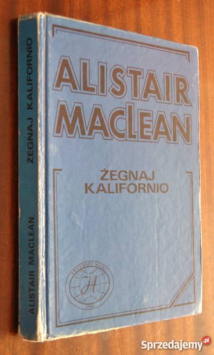Alistair MacLean Żegnaj Kalifornio Parczew