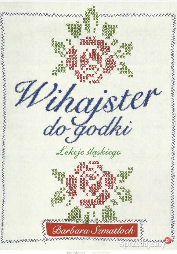 Wihajster do godki Lekcje śląskiego sztuka, kultura i etnologia łódzkie Łódź