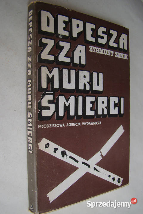 Depesza zza muru śmierci Zygmunt Zonik Limanowa sprzedam