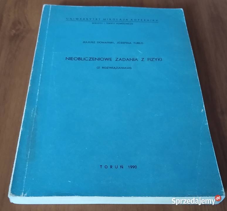 Nieobliczeniowe zadania z fizyki z rozwiązaniami ISBN 8323102031 Gdańsk